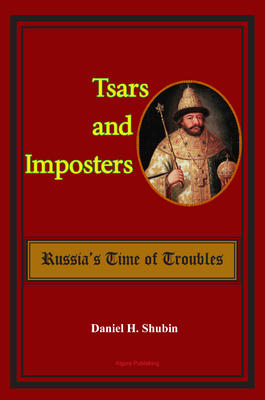 Tsars and Imposters: Russia's Time of Troubles. 