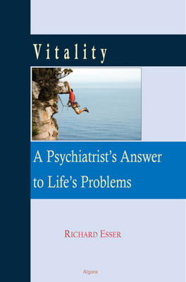 Vitality . A Psychiatrist's Answer to Life's Problems
