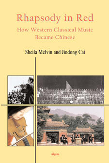 Rhapsody in Red: How Western Classical Music Became Chinese