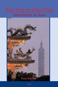 Notes from the Other China — Adventures in Asia