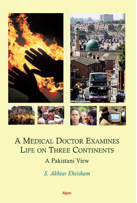 A Medical Doctor Examines Life on Three Continents