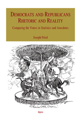 Democrats and Republicans - Rhetoric and Reality