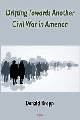 Drifting Towards Another Civil War in America