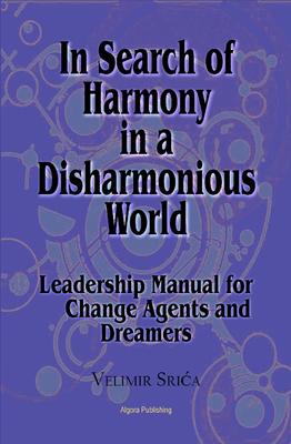 In Search of Harmony in a Disharmonious World