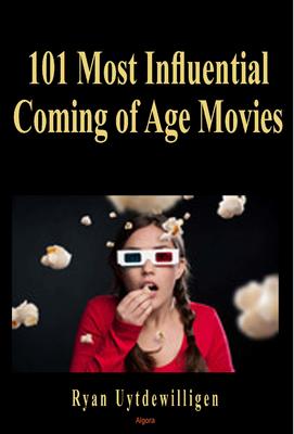 101 Most Influential Coming of Age Movies
