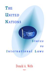 The United Nations: States vs. International Laws