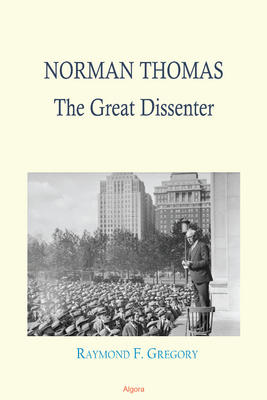Norman Thomas: The Great Dissenter